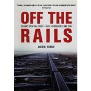 Off the Rails The Crisis on Britain's Railways by Murray, Andrew, 9781859844960