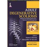 Adult Degenerative Scoliosis by Harrop, James S., M.D.; Vaccaro, Alexander R., M.D., Ph.D.; Benzel, Edward C., M.D., 9789351524960