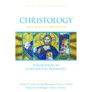 Christology, Ancient & Modern by Crisp, Oliver D.; Sanders, Fred; Hunsinger, George (CON); Leithart, Peter J. (CON); Sonderegger, Katherine (CON), 9780310514961