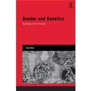 Gender and Genetics: Sociology of the Prenatal by Reed; Kate, 9780415554961