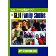 An Introduction to Glbt Family Studies by Bigner,J Jerry, 9780789024961