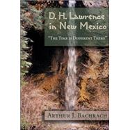 D.h. Lawrence in New Mexico by Bachrach, Arthur J., 9780826334961