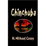 Chinchuba by Casey, Kevin Michael, 9780972554961