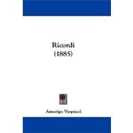 Ricordi by Vespucci, Amerigo, 9781104424961