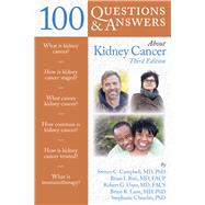 100 Questions  &  Answers About Kidney Cancer by Campbell, Steven C.; Rini, Brian I.; Uzzo, Robert G.; Lane, Brian, 9781284164961