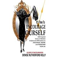 It's Time to Encourage Yourself by Kelly, Denise Rutherford, 9781505924961
