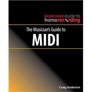 The Musician's Guide to Midi by Anderton , Craig, 9781540024961