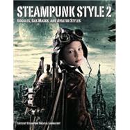 Steampunk Style - Vol. 2,Unknown,9781783294961