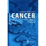 Cancer - Between Glycolysis and Physical Constraint by Schwartz, Laurent, 9783540204961