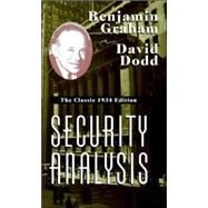 Security Analysis: The Classic 1934 Edition by Graham, Benjamin; Dodd, David, 9780070244962