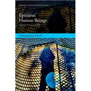 Epicurus' Human Beings Beyond Person and Self by Hirschi, Solmeng-Jonas, 9780192874962