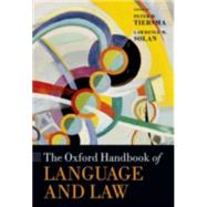 The Oxford Handbook of Language and Law by Tiersma, Peter M.; Solan, Lawrence M., 9780198744962