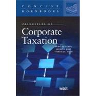 Principles of Corporate Taxation by Kahn, Douglas A.; Kahn, Jeffrey H.; Perris, Terrence G., 9780314184962