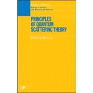 Principles of Quantum Scattering Theory by Belkic; Dzevad, 9780750304962
