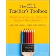 The Ell Teacher's Toolbox by Ferlazzo, Larry; Sypnieski, Katie Hull, 9781119364962