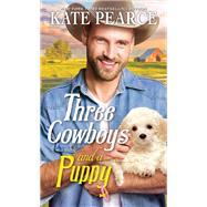 Three Cowboys and a Puppy by Pearce, Kate, 9781420154962