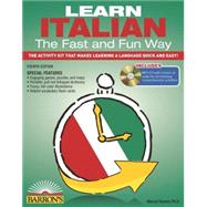 Learn Italian the Fast and Fun Way with Online Audio by Danesi, Marcel; Wald, Heywood, 9781438074962