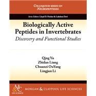 Biologically Active Peptides in Invertebrates by Yu, Qing; Liang, Zhidan; Ouyang, Chuanzi; Li, Lingjun, 9781615044962