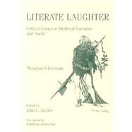 Literate Laughter : Critical Essays in Medieval Narrative and Poetry by Silverstein, Theodore, 9783906764962