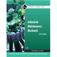 Industrial Maintenance Mechanic Level 3 Trainee Guide, Paperback, 3/E by NCCER, 9780136044963