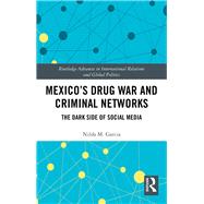 Mexico's Drug War and Criminal Networks by Garcia, Nilda M., 9780367334963