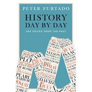History Day by Day 366 Voices from the Past by Furtado, Peter, 9780500294963