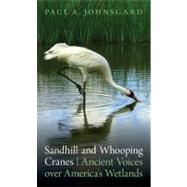 Sandhill and Whooping Cranes by Johnsgard, Paul A., 9780803234963