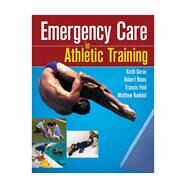 Emergency Care in Athletic Training by Gorse, Keith M.; Feld, Francis; Blanc, Robert; Radelet, Matthew, 9780803614963