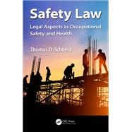 Safety Law: Legal Aspects in Occupational Safety and Health by Schneid; Thomas D., 9780815354963