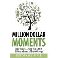 Million Dollar Moments by Hall, Deborah L., 9781500954963