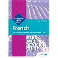 Pearson Edexcel International GCSE French Study and Revision Guide by Paul Shannon, 9781510474963