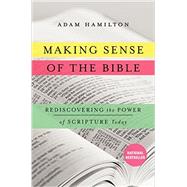 Making Sense of the Bible by Hamilton, Adam, 9780062234964