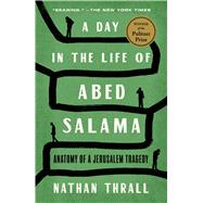A Day in the Life of Abed Salama by Thrall, Nathan, 9781250854964