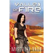 Valley of Fire by Vaun, Missouri, 9781626394964