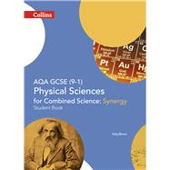 Collins GCSE Science  AQA GCSE (9-1) Physical Sciences for Combined Science: Synergy Student Book by Walsh, Ed, 9780008174965