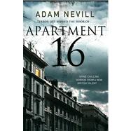 Apartment 16 by Nevill, Adam, 9780330514965