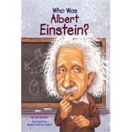 Who Was Albert Einstein? by Brallier, Jess (Author); Parker, Robert Andrew (Illustrator); Harrison, Nancy (Illustrator), 9780448424965