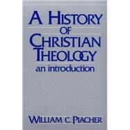 A History of Christian Theology by Placher, William C., 9780664244965