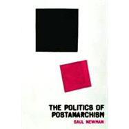 The Politics of Postanarchism by Newman, Saul, 9780748634965