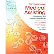 Comprehensive Medical Assisting: Administrative and Clinical Competencies by Wilburta Q. Lindh; Carol D. Tamparo; Barbara M. Dahl, 9781337514965