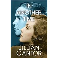 In Another Time by Cantor, Jillian, 9781432864965