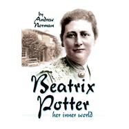 Beatrix Potter by Norman, Andrew, 9781526774965