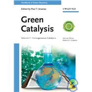 Green Catalysis, Volume 1 Homogeneous Catalysis by Anastas, Paul T.; Crabtree, Robert H., 9783527324965