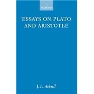 Essays on Plato and Aristotle by Ackrill, J. L., 9780199244966