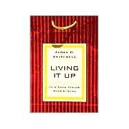 Living It Up by Twitchell, James B., 9780231124966