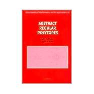 Abstract Regular Polytopes by Peter McMullen , Egon Schulte, 9780521814966