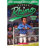 Dugout Hero (Little Rhino #3) by Howard, Ryan; Howard, Krystle; Madrid, Erwin, 9780545674966