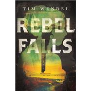 Rebel Falls by Tim Wendel, 9781501774966