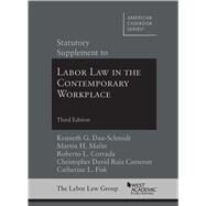 Statutory Supplement to Labor Law in the Contemporary Workplace by Dau-Schmidt, Kenneth G.; Malin, Martin H.; Corrada, Roberto L.; Cameron, Christopher David Ruiz; Fisk, Catherine L., 9781642424966