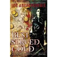 Best Served Cold by Abercrombie, Joe, 9780316044967